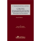 LexisNexis's Cross Examination: Principles & Precedents by P. Ramanatha Aiyar, Justice M. R. Mallick